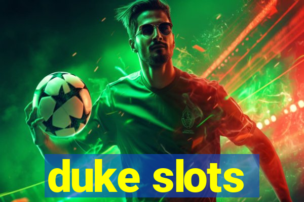 duke slots